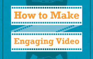 How to Make Engaging Video