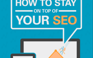 How To Stay On Top of SEO