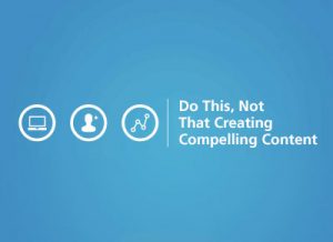 iMatrix Webinar - Do This, Not That: Creating Compelling Content